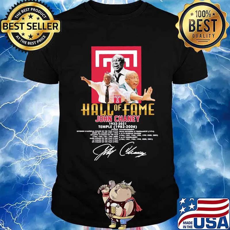 Hall Of Fame John Chaney 1932 2021 Temple 1982 2006 Signature Shirt