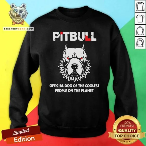 Happy Pitbull Official Dog Of The Coolest People On The 15 Planet Shirt - Image 2