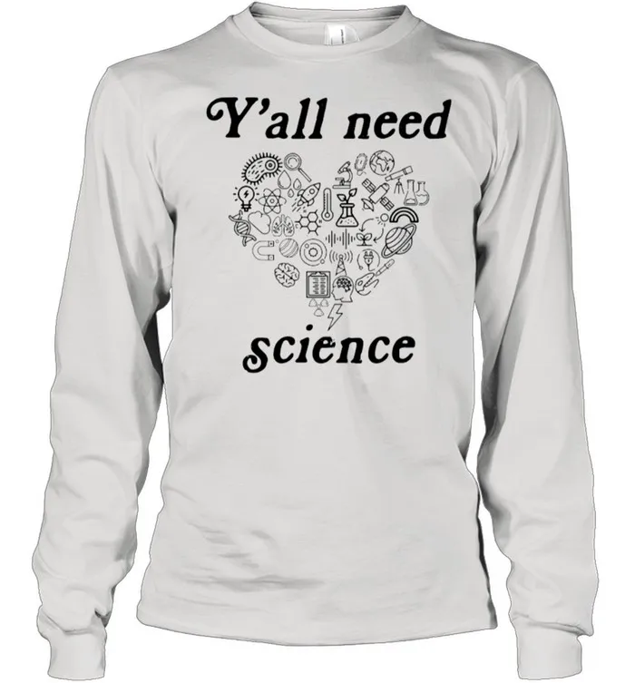 Heart Yall Need Science shirt Classic Mens T-shirt - Image 3
