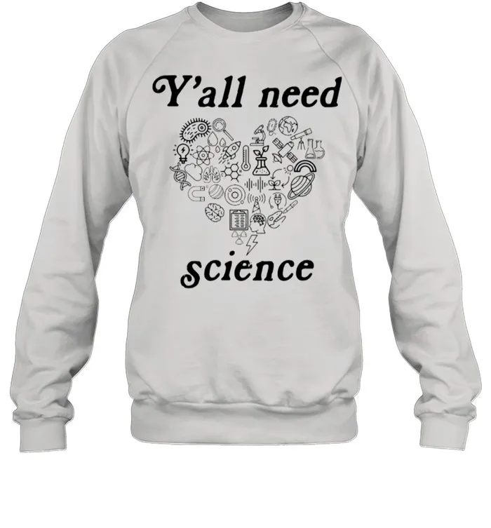 Heart Yall Need Science shirt Classic Mens T-shirt - Image 4