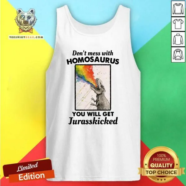 Horrified Angry Dont Mess With 7 Homosaurus You Will Get Jurasskicked Shirt - Image 4