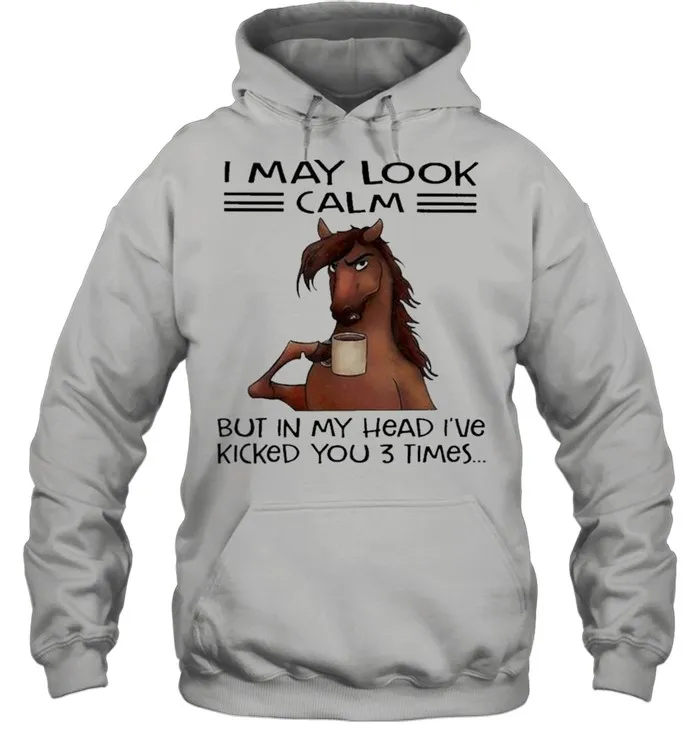Horse I may look calm but In my head Ive killed you 3 times shirt Classic Mens T-shirt - Image 6