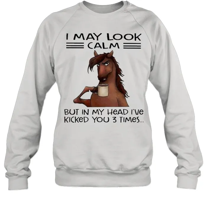 Horse I may look calm but In my head Ive killed you 3 times shirt Classic Mens T-shirt - Image 5