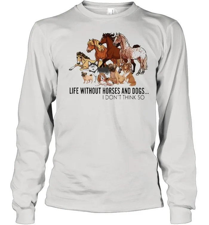 Horse life without Horses and Dogs I dont think so shirt Classic Mens T-shirt - Image 4