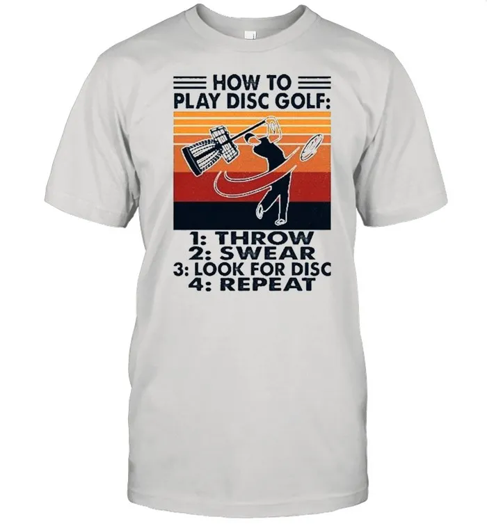 How to play disc Golf throw swear vintage shirt Classic Mens T-shirt