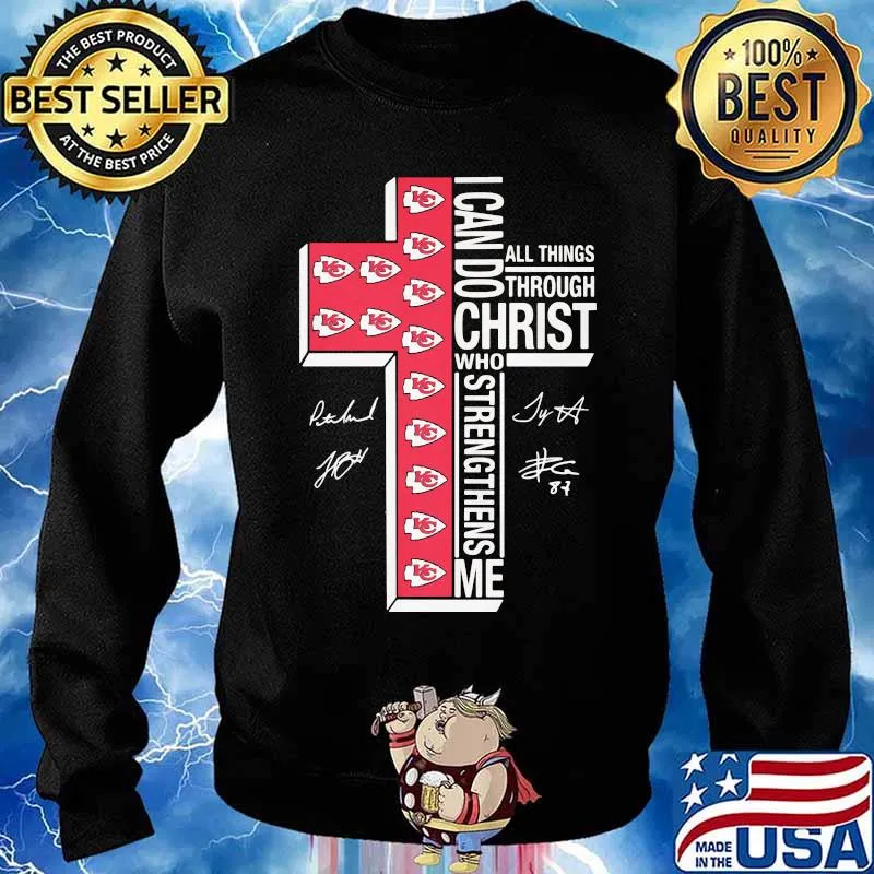 I Can Do Christ Who Strengthens Me All Things Through Kansas City Chiefs Football God Shirt Sweater