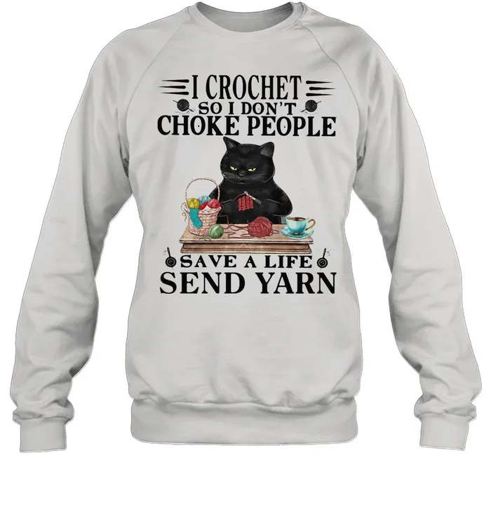 I Crochet So I Dont Choke People Save A Life Send Yarn Black Cat Knitting shirt Classic Mens T-shirt - Image 5