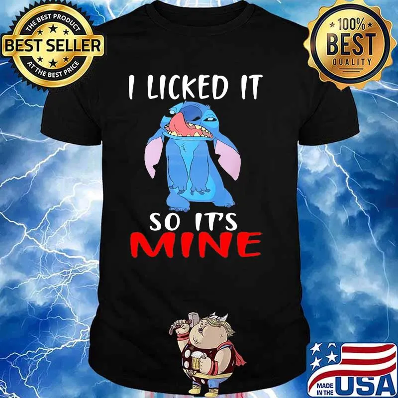 I Licked It So It’s Mine Stitch Shirt Unisex