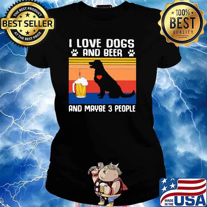 I Love Dogs And Beer And Maybe Three People Vintage Shirt Ladies tee
