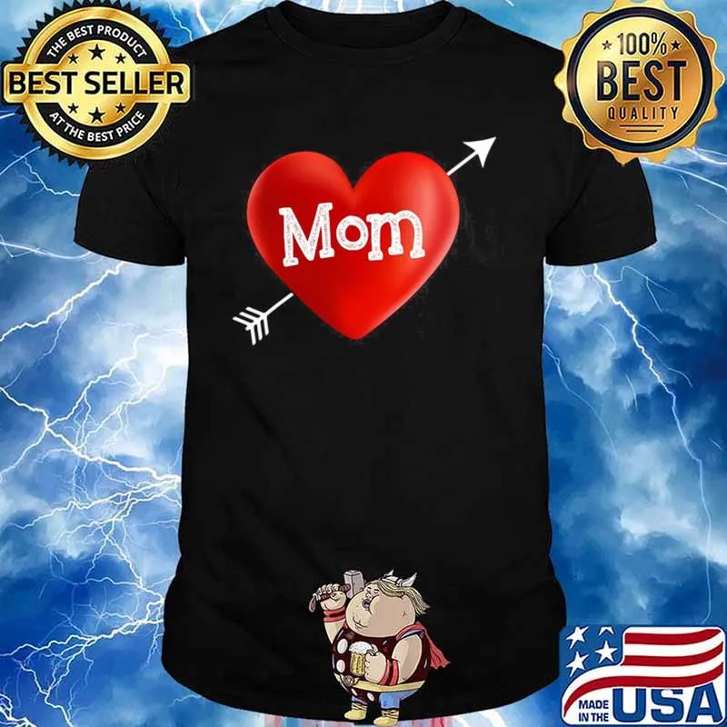 I Love My Mom Is My Valentine Day Heart Mother’s Day Gift Unisex