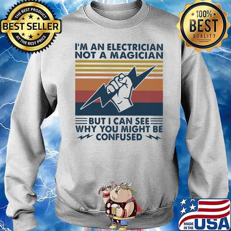 I'm An Electrician Not A Magician But I Can See Why You Might Be Confused Vintage Shirt Sweater