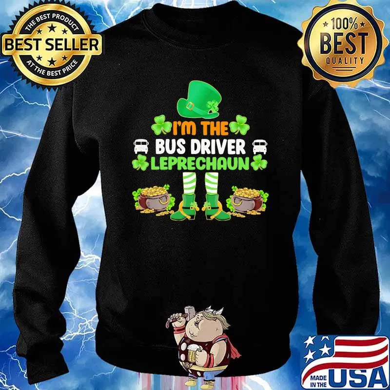 I'm The Bus Driver Leprechaun Irish Shirt Sweater