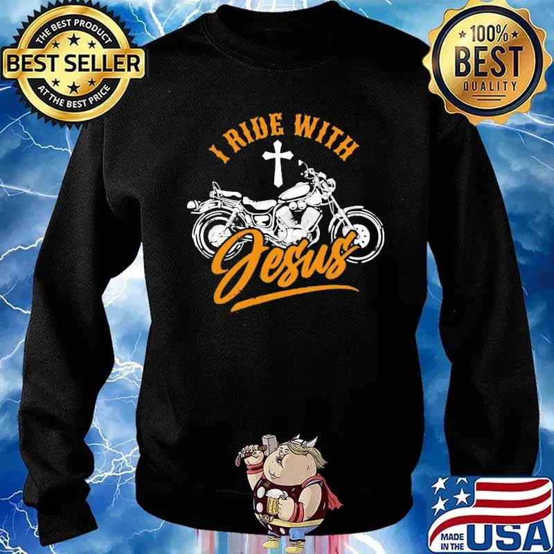 I Ride With Jesus Motorcycle Shirt Sweater