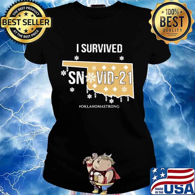 I Survived Snovid 21 Oklahomastrong Shirt Ladies tee