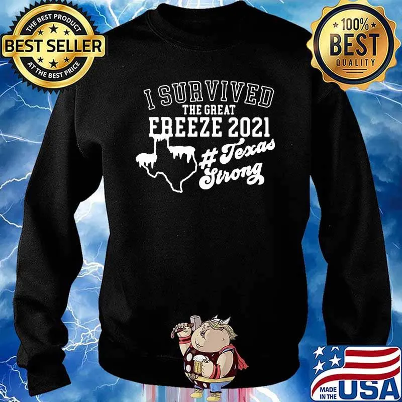 I Survived The Great Freeze 2021 Texas Strong Snow Shirt Sweater
