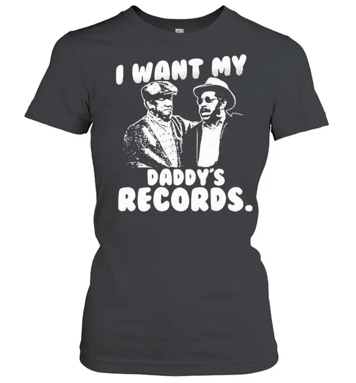 I Want My Daddy Records Sanford And Son Lovers Movie shirt - Image 3