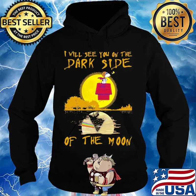 I Will See You On The Dark Side Of The Moon Snoopy Shirt Hoodie