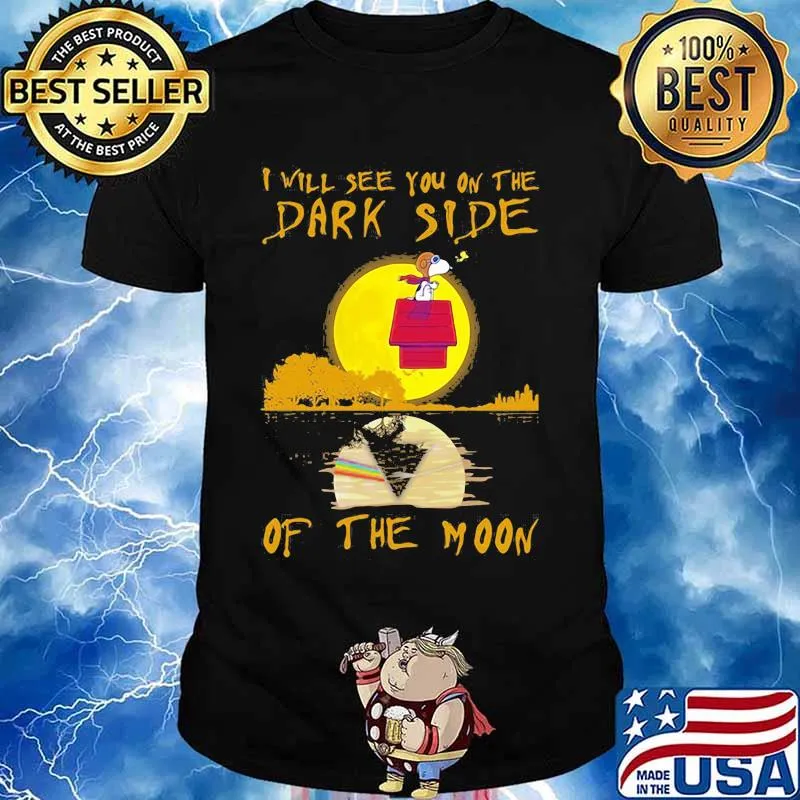 I Will See You On The Dark Side Of The Moon Snoopy Shirt