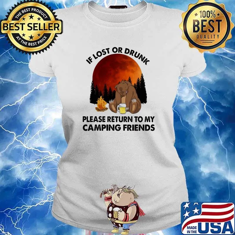 If Lost Or Drunk Please Return To My Camping Friends Bear Beer Moon Blood Shirt Ladies tee