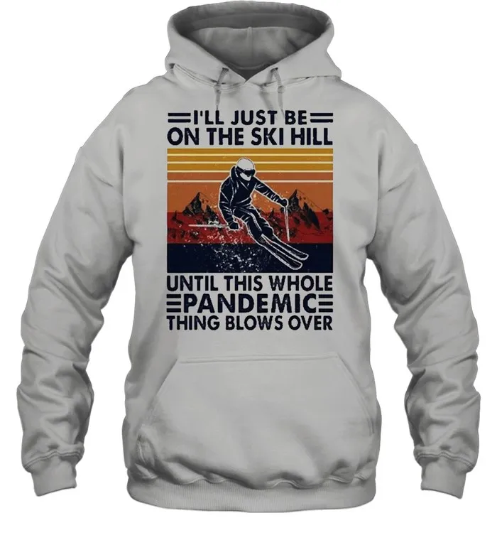 Ill just be on the ski hill until this whole Pandemic vintage shirt Classic Mens T-shirt - Image 4