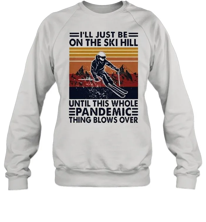 Ill just be on the ski hill until this whole Pandemic vintage shirt Classic Mens T-shirt - Image 3