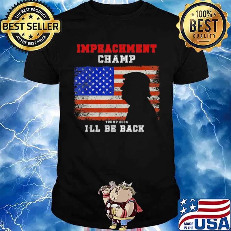 Impeachment Champ Ill Be Back Trump 2024 Unisex