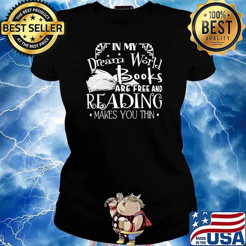In My Dream World Books Are Free And Reading Makes You Thin Stars Shirt Ladies tee