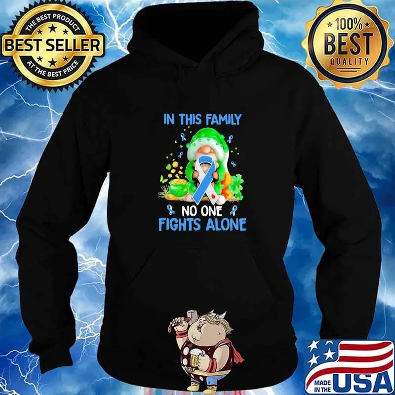 In This Family No One Fights Alone Gnome Irish Patrick’s Day Shirt Hoodie