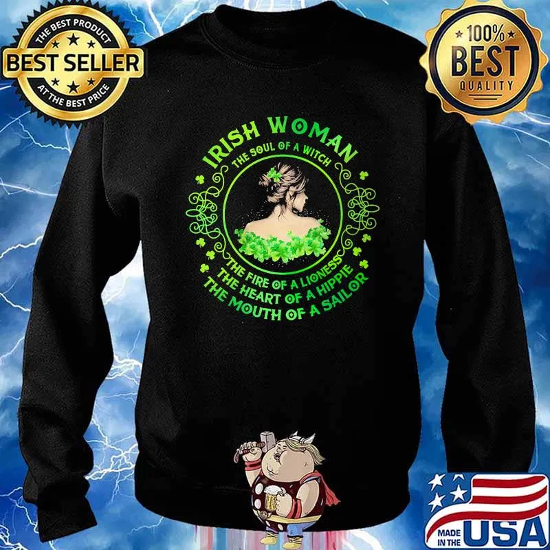 Irish Woman The Soul Of A Witch The Fire Of A Lioness The Heart Of A Hippie The Mouth Of A Sailor Shirt Sweater