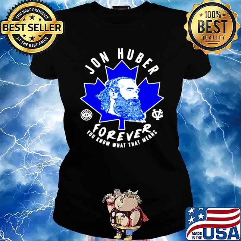 Jon Huber Forever You Know What That Means Ladies tee