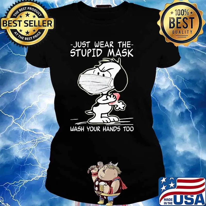 Just Wear The Stupid Mask Wash Your Hands Too Covid 19 Snoopy Shirt Ladies tee