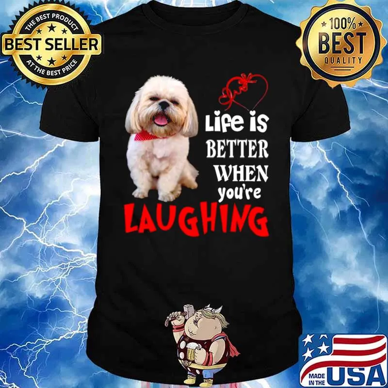 Life Is Better When Youre Laughing Unisex