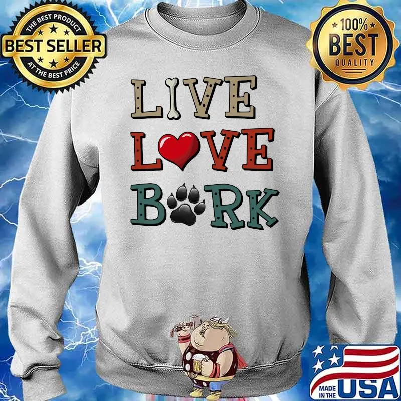 Live Love Bark Dog Heart Red Dog Shirt Sweater