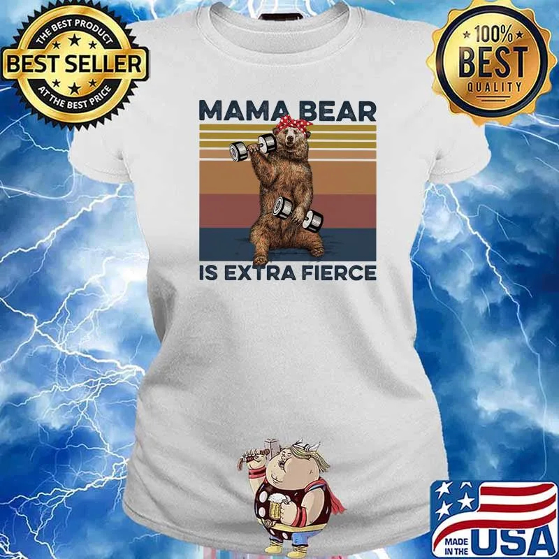 Mama Bear Is Extra Fierce Weight Vintage Shirt Ladies tee