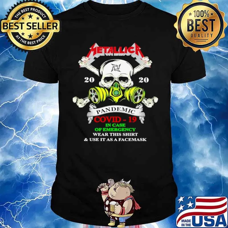 Metallica 2020 pandeme covid 19 in case of emergency wear this shirt and use it as a face mask s Unisex