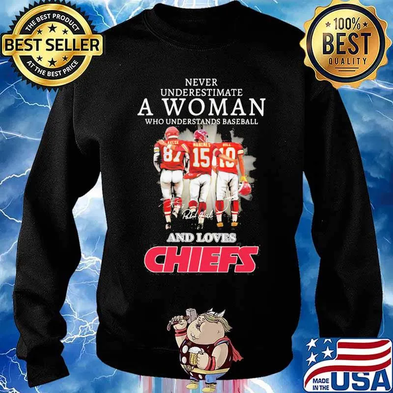 Never Underestimate A Woman Who Understands Baseball And Loves Chiefs Shirt Sweater