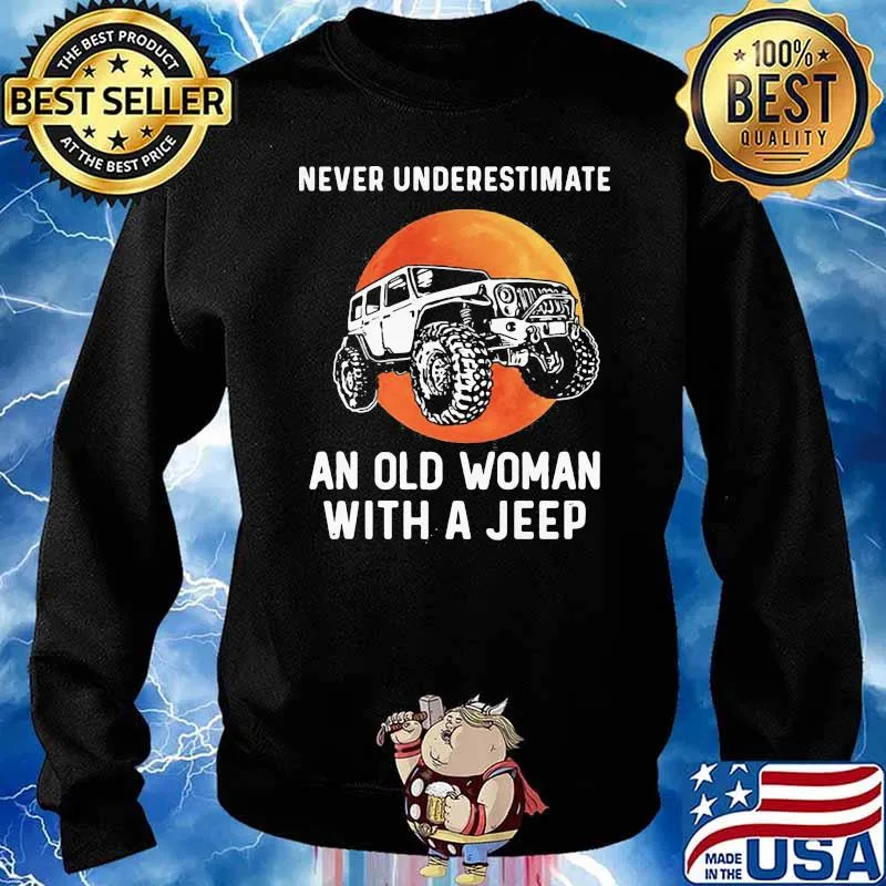 Never Underestimate An Old Woman With A Jeep Moon Blood Shirt Sweater