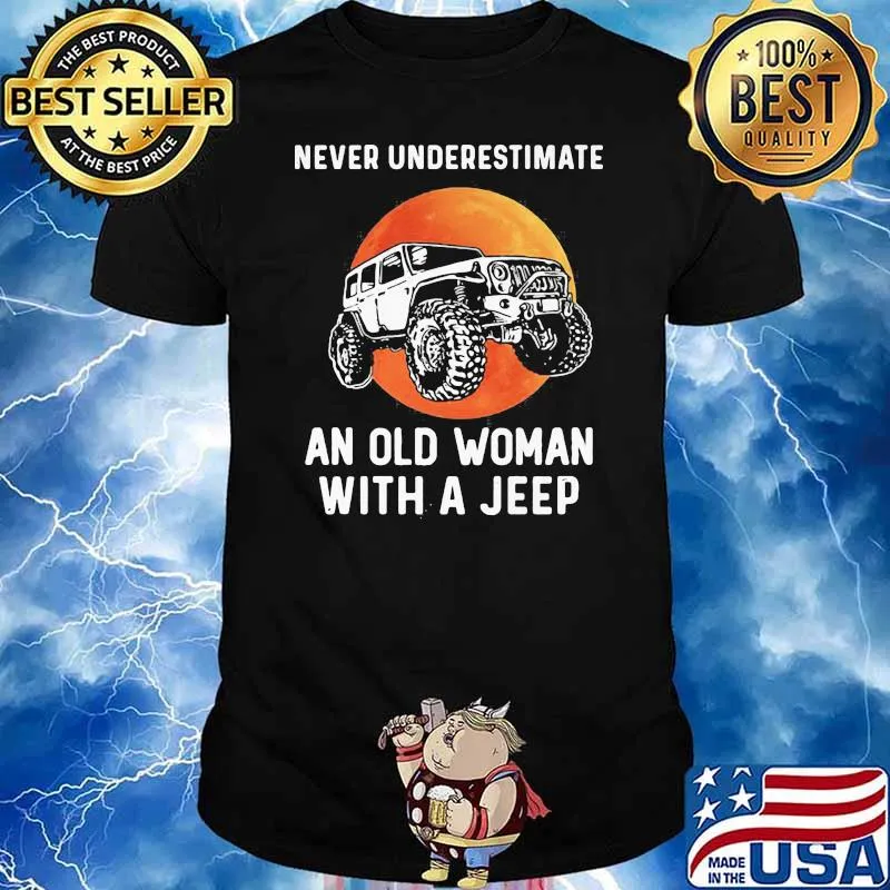 Never Underestimate An Old Woman With A Jeep Moon Blood Shirt