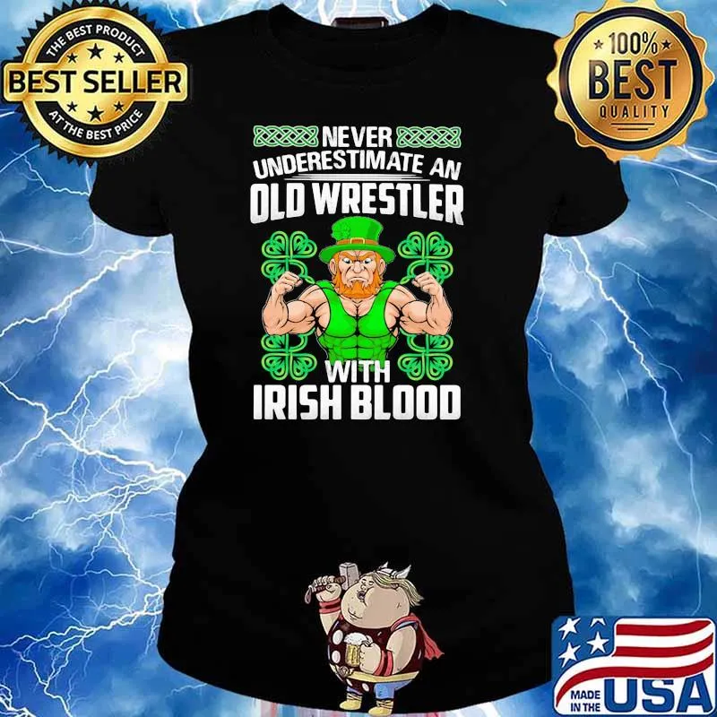 Never Underestimate An Old Wrestler With Irish Blood Patrick’s Day Shirt Ladies tee