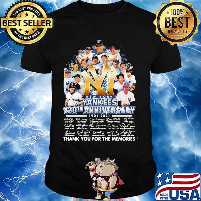 New York Yankees 120th Anniversary 1901 2021 Thank You For The Memories Signature Shirt