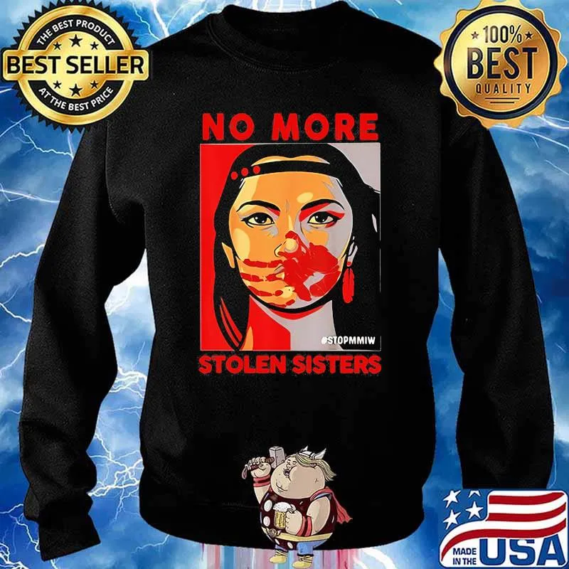No More Stolen Sister Stopmmiw Shirt Sweater