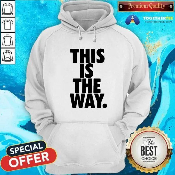 Official This Is The Way Shirt - Image 5