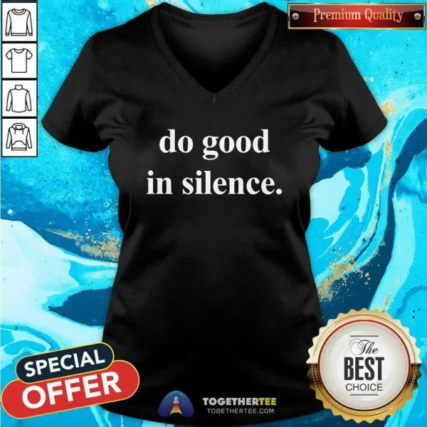 Original Do Good In Silence Shirt - Image 3