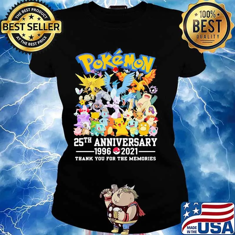 Pokemon 25th Anniversary 1996 2021 Thank You For The Memories Shirt Ladies tee