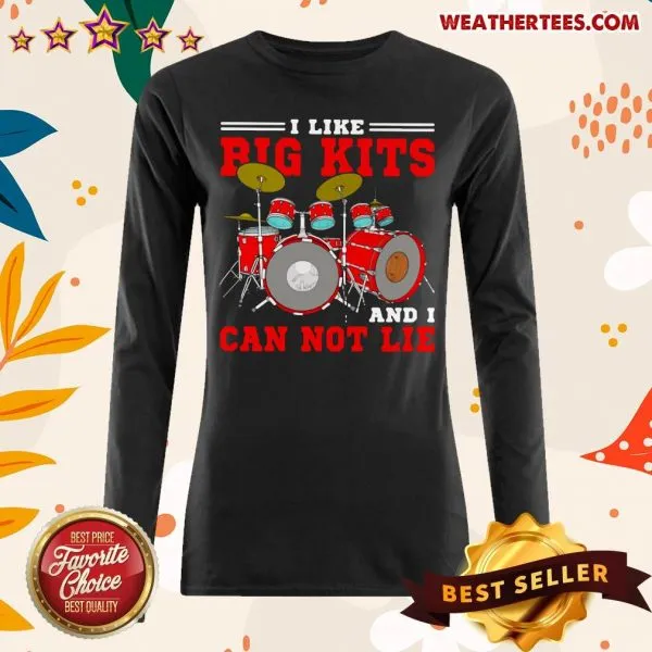 Premium Drum I Like Big Kits And I Can Not Lie Shirt - Image 3