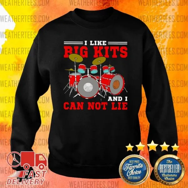 Premium Drum I Like Big Kits And I Can Not Lie Shirt - Image 2