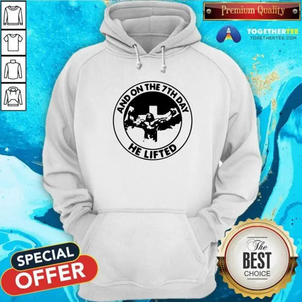 Premium Jesus And On The 7th Day He Lifted Shirt - Image 2
