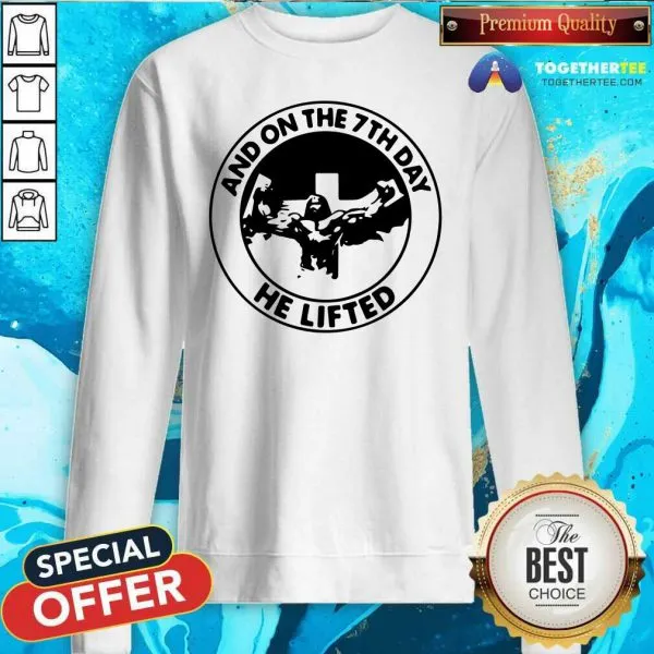Premium Jesus And On The 7th Day He Lifted Shirt - Image 5