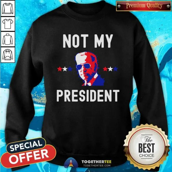 Premium Not My President Shirt - Image 5