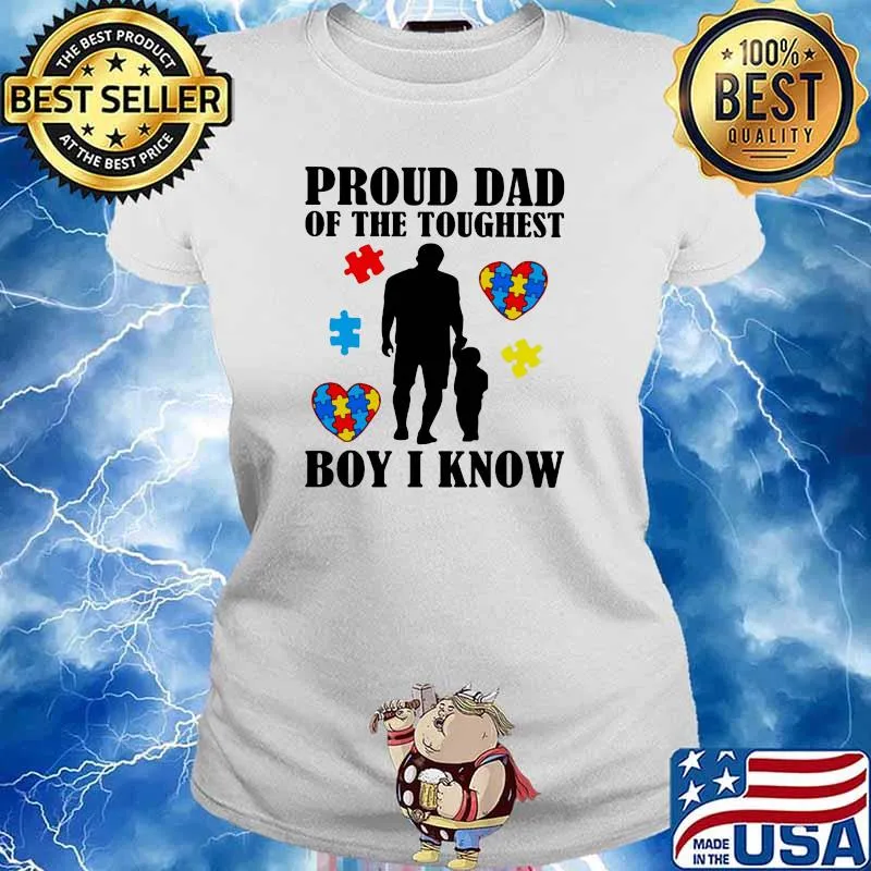 Proud Dad Of The Toughest Boy I Know Son Heart Autism Awareness Shirt Ladies tee